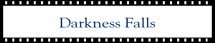 [banner - darkness falls]